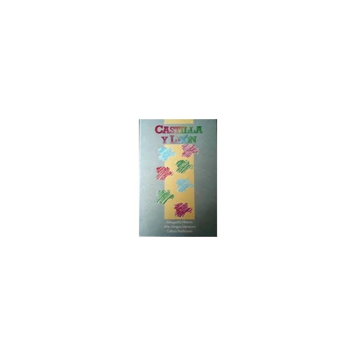 Castilla y León : geografía, historia, arte, lengua, literatura, cultura y tradiciones.